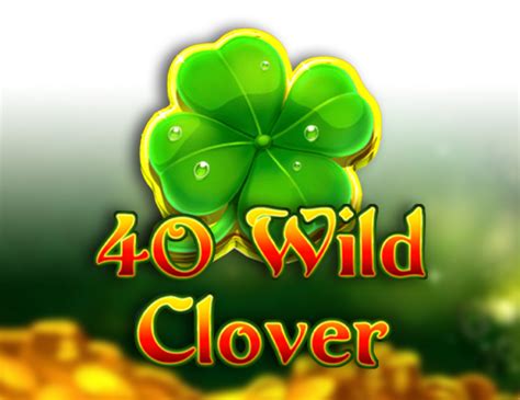 40 Wild Clover 1xbet